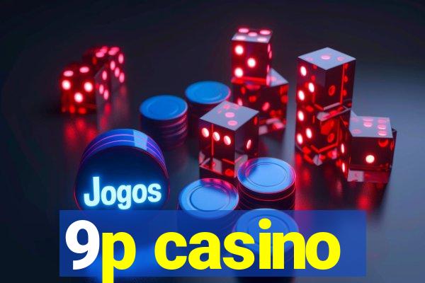 9p casino